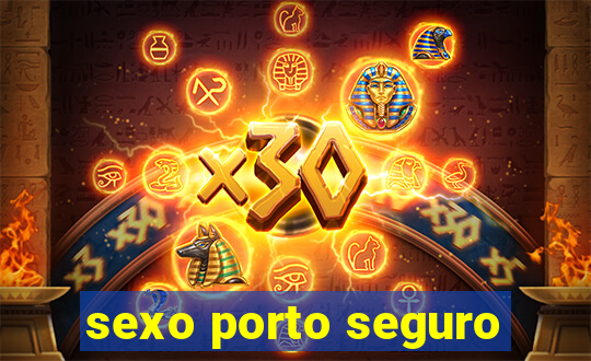 sexo porto seguro